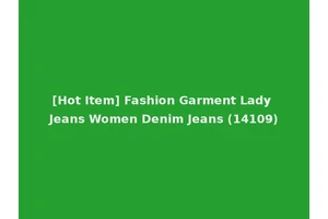 [Hot Item] Fashion Garment Lady Jeans Women Denim Jeans (14109)