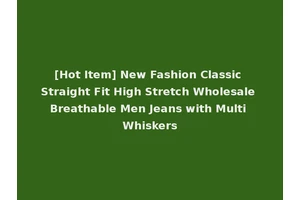 [Hot Item] New Fashion Classic Straight Fit High Stretch Wholesale Breathable Men Jeans with Multi Whiskers