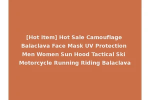 [Hot Item] Hot Sale Camouflage Balaclava Face Mask UV Protection Men Women Sun Hood Tactical Ski Motorcycle Running Riding Balaclava