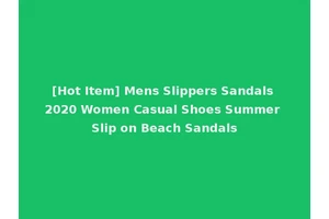 [Hot Item] Mens Slippers Sandals 2020 Women Casual Shoes Summer Slip on Beach Sandals