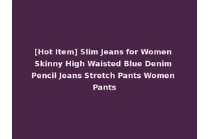 [Hot Item] Slim Jeans for Women Skinny High Waisted Blue Denim Pencil Jeans Stretch Pants Women Pants