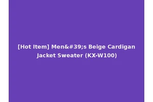 [Hot Item] Men's Beige Cardigan Jacket Sweater (KX-W100)