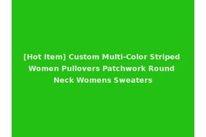 [Hot Item] Custom Multi-Color Striped Women Pullovers Patchwork Round Neck Womens Sweaters