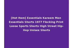 [Hot Item] Essentials Kareem Men Essentials Shorts 1977 Flocking Print Loose Sports Shorts High Street Hip-Hop Unisex Shorts