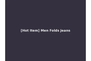[Hot Item] Men Folds Jeans