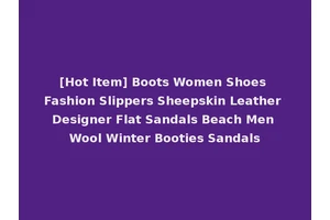 [Hot Item] Boots Women Shoes Fashion Slippers Sheepskin Leather Designer Flat Sandals Beach Men Wool Winter Booties Sandals