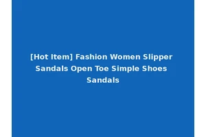 [Hot Item] Fashion Women Slipper Sandals Open Toe Simple Shoes Sandals