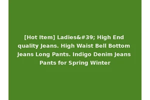 [Hot Item] Ladies' High End quality Jeans. High Waist Bell Bottom Jeans Long Pants. Indigo Denim Jeans Pants for Spring Winter