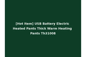 [Hot Item] USB Battery Electric Heated Pants Thick Warm Heating Pants Th31008