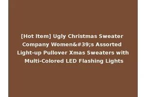 [Hot Item] Ugly Christmas Sweater Company Women's Assorted Light-up Pullover Xmas Sweaters with Multi-Colored LED Flashing Lights