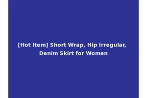 [Hot Item] Short Wrap, Hip Irregular, Denim Skirt for Women