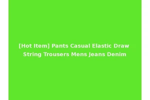 [Hot Item] Pants Casual Elastic Draw String Trousers Mens Jeans Denim