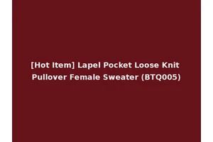 [Hot Item] Lapel Pocket Loose Knit Pullover Female Sweater (BTQ005)