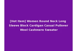 [Hot Item] Women Round Neck Long Sleeve Block Cardigan Casual Pullover Wool Cashmere Sweater