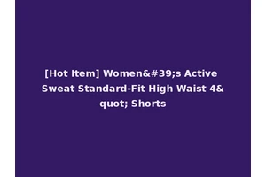 [Hot Item] Women's Active Sweat Standard-Fit High Waist 4" Shorts