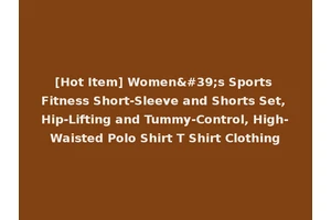 [Hot Item] Women's Sports Fitness Short-Sleeve and Shorts Set, Hip-Lifting and Tummy-Control, High-Waisted Polo Shirt T Shirt Clothing