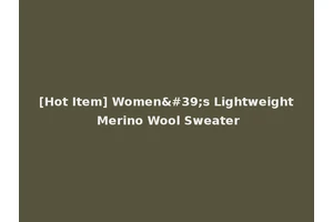 [Hot Item] Women's Lightweight Merino Wool Sweater
