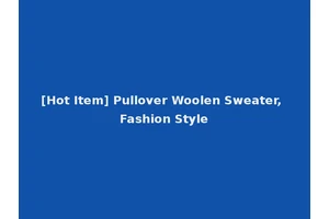 [Hot Item] Pullover Woolen Sweater, Fashion Style