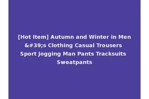 [Hot Item] Autumn and Winter in Men's Clothing Casual Trousers Sport Jogging Man Pants Tracksuits Sweatpants
