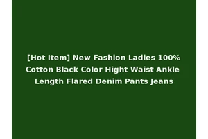 [Hot Item] New Fashion Ladies 100%Cotton Black Color Hight Waist Ankle Length Flared Denim Pants Jeans
