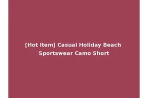[Hot Item] Casual Holiday Beach Sportswear Camo Short