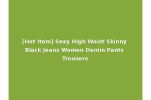 [Hot Item] Sexy High Waist Skinny Black Jeans Women Denim Pants Trousers