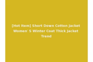 [Hot Item] Short Down Cotton Jacket Women′ S Winter Coat Thick Jacket Trend