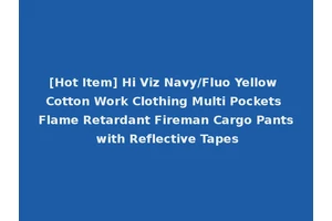 [Hot Item] Hi Viz Navy/Fluo Yellow Cotton Work Clothing Multi Pockets Flame Retardant Fireman Cargo Pants with Reflective Tapes