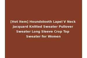 [Hot Item] Houndstooth Lapel V Neck Jacquard Knitted Sweater Pullover Sweater Long Sleeve Crop Top Sweater for Women