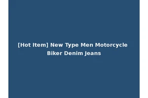 [Hot Item] New Type Men Motorcycle Biker Denim Jeans