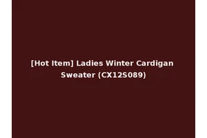[Hot Item] Ladies Winter Cardigan Sweater (CX12S089)
