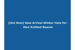 [Hot Item] New Arrival Winter Hats for Men Knitted Beanie