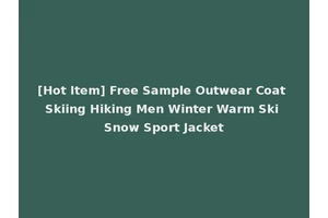 [Hot Item] Free Sample Outwear Coat Skiing Hiking Men Winter Warm Ski Snow Sport Jacket
