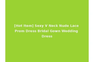 [Hot Item] Sexy V Neck Nude Lace Prom Dress Bridal Gown Wedding Dress