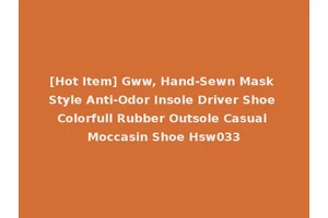 [Hot Item] Gww, Hand-Sewn Mask Style Anti-Odor Insole Driver Shoe Colorfull Rubber Outsole Casual Moccasin Shoe Hsw033