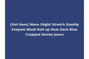 [Hot Item] Mens Slight Stretch Quality Enzyme Wash Roll up Hem Dark Blue Cropped Denim Jeans