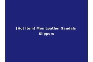 [Hot Item] Men Leather Sandals Slippers