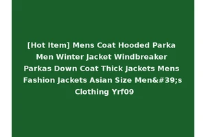 [Hot Item] Mens Coat Hooded Parka Men Winter Jacket Windbreaker Parkas Down Coat Thick Jackets Mens Fashion Jackets Asian Size Men's Clothing Yrf09