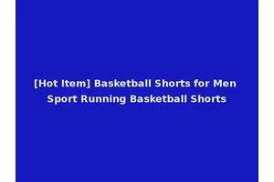 [Hot Item] Basketball Shorts for Men Sport Running Basketball Shorts