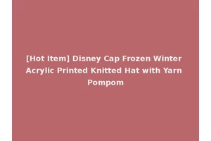 [Hot Item] Disney Cap Frozen Winter Acrylic Printed Knitted Hat with Yarn Pompom