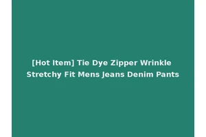 [Hot Item] Tie Dye Zipper Wrinkle Stretchy Fit Mens Jeans Denim Pants