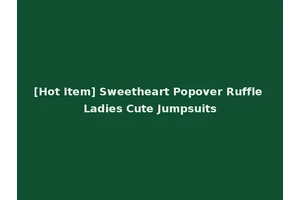 [Hot Item] Sweetheart Popover Ruffle Ladies Cute Jumpsuits