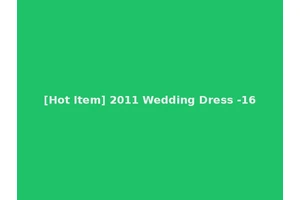 [Hot Item] 2011 Wedding Dress -16
