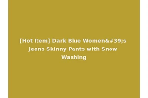 [Hot Item] Dark Blue Women's Jeans Skinny Pants with Snow Washing