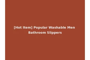 [Hot Item] Popular Washable Men Bathroom Slippers