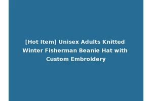 [Hot Item] Unisex Adults Knitted Winter Fisherman Beanie Hat with Custom Embroidery