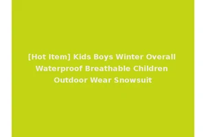 [Hot Item] Kids Boys Winter Overall Waterproof Breathable Children Outdoor Wear Snowsuit