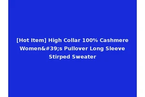 [Hot Item] High Collar 100% Cashmere Women's Pullover Long Sleeve Stirped Sweater