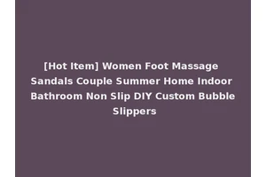 [Hot Item] Women Foot Massage Sandals Couple Summer Home Indoor Bathroom Non Slip DIY Custom Bubble Slippers