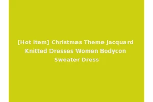 [Hot Item] Christmas Theme Jacquard Knitted Dresses Women Bodycon Sweater Dress